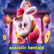 assistir hentais